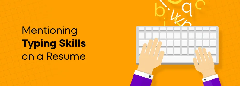 How To Mention Typing Skills On A Resume
