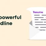 Creating a Powerful Resume Headline: Tips & Examples
