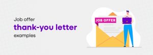 How to Write a Thanks Letter for Job Offer [Templates and Examples]