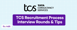 TCS Recruitment Process 2026: Interview Rounds, Application Steps, Tips