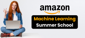 Amazon ML Summer School Program Details