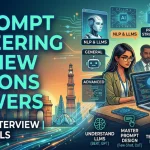 30+ Prompt Engineering Interview Questions and Answers