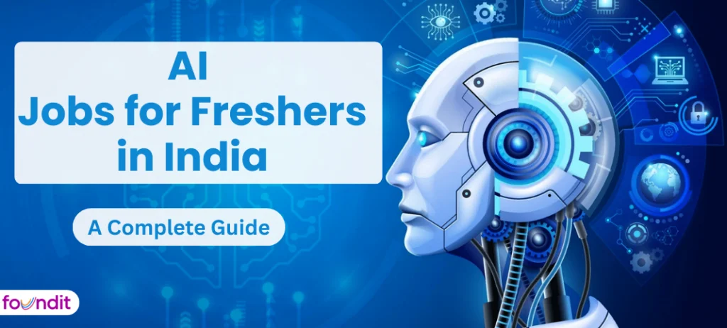 AI Jobs for Freshers in India 2026 : Top Companies, Salary & How to Get ...
