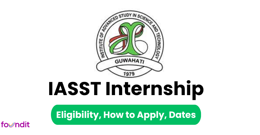 IASST Life Sciences Internship 2026: Eligibility, How to Apply, Duration