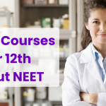 Medical Courses after 12th Without NEET