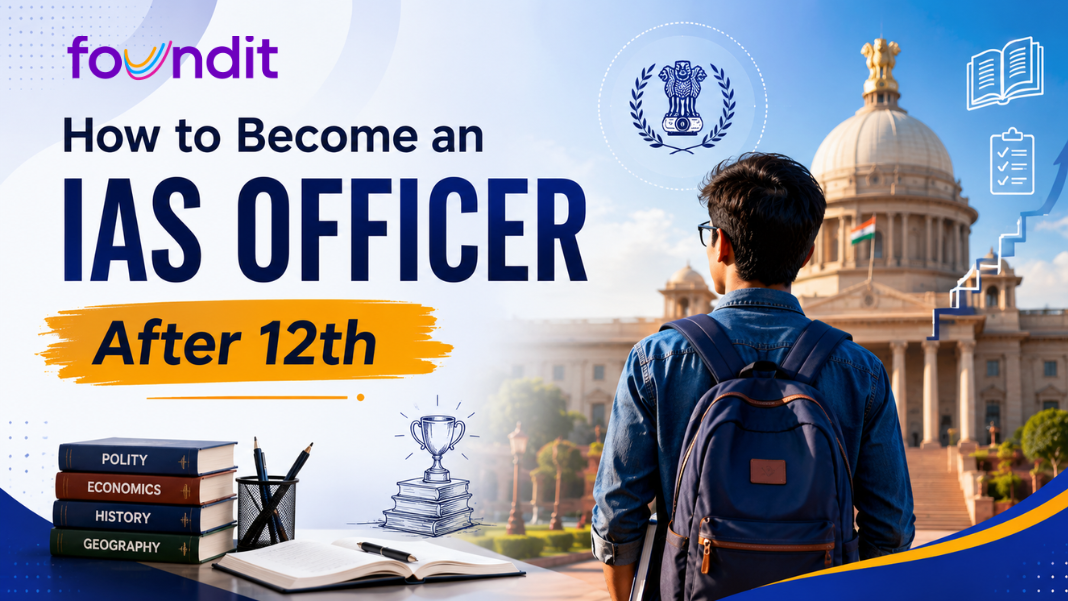 How to Become an IAS Officer After 12th