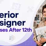 Interior Designer Courses After 12th