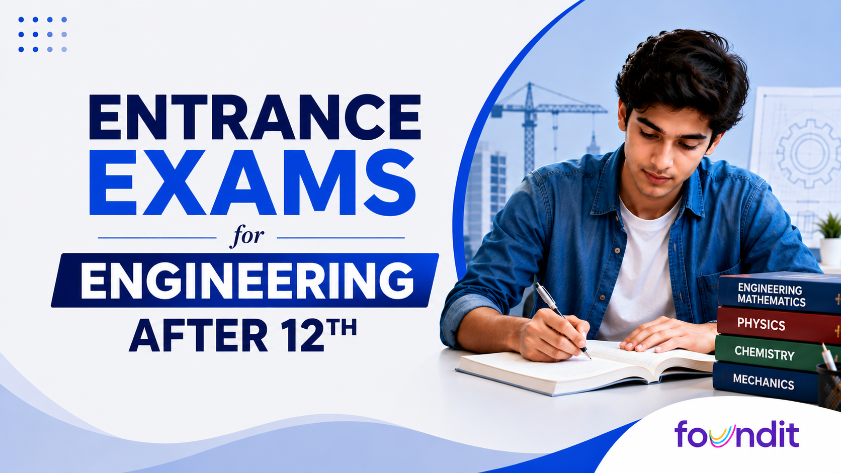 Entrance Exams For Engineering After 12th