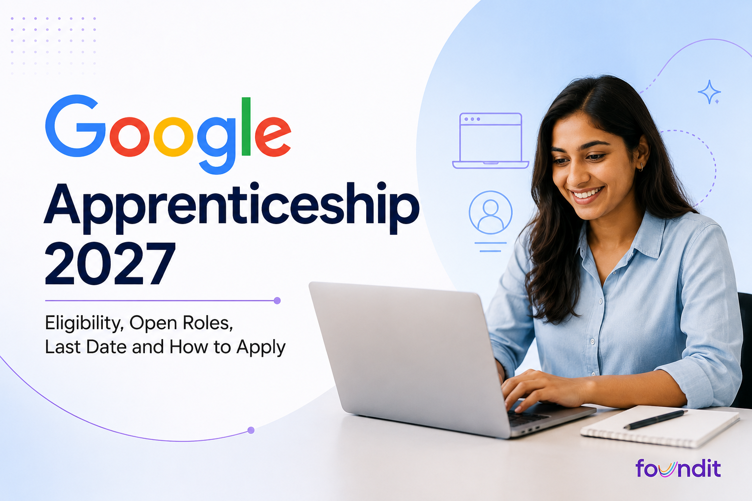 Google Apprenticeship banner highlighting eligibility, open roles, application deadline and how to apply, with a candidate using a laptop