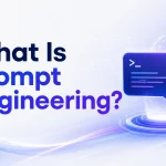 What is Prompt Engineering?