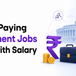 Highest Paying Government Jobs in India with Salary