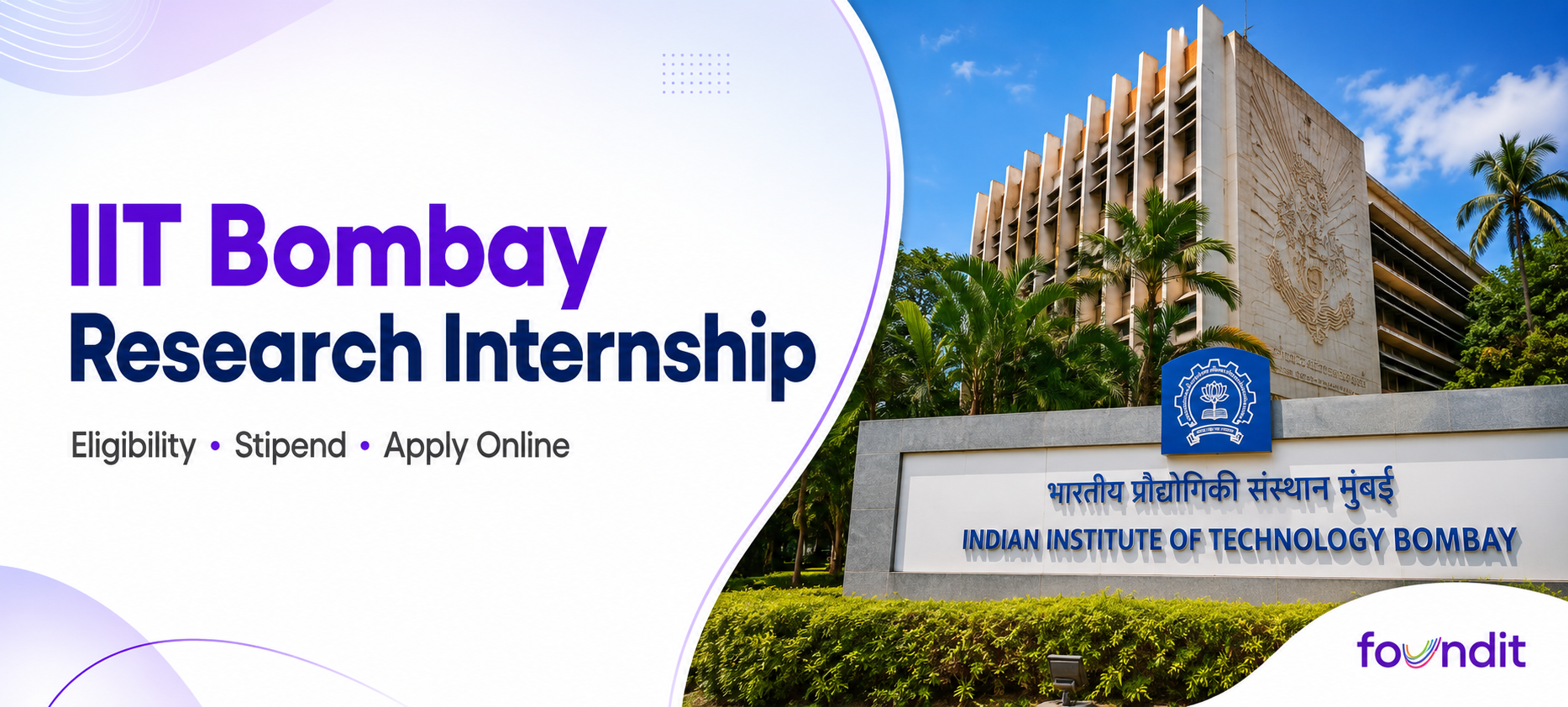 IIT Bombay Research Internship 2026–27: How to Apply, Eligibility & Dates