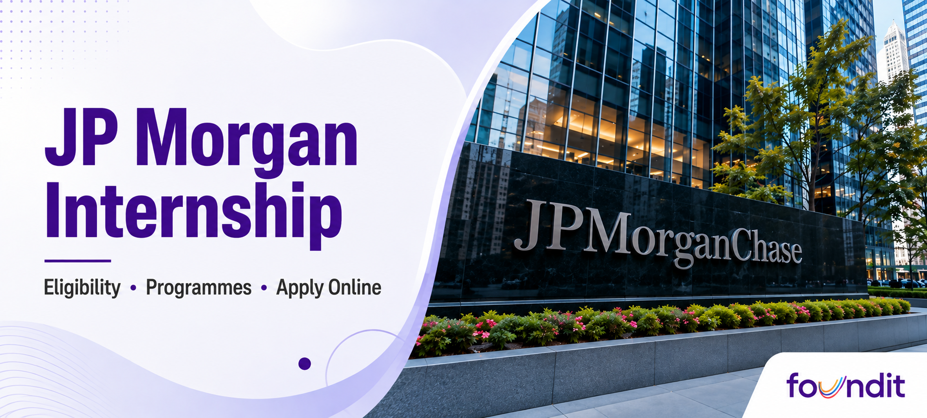 JP Morgan Internship banner featuring JPMorganChase with eligibility, programmes and apply online details.