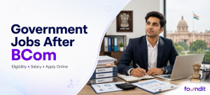 Government Jobs After Bcom: Top Exams, Salaries & Career Options in India