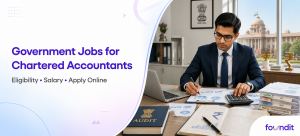 Government Jobs for Chartered Accountants: Top Roles, Salary & How to Apply