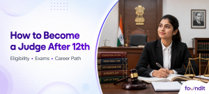 How to Become a Judge After 12th: Complete Career Guide 2026