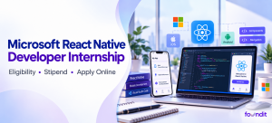Microsoft React Native Developer Internship 2026: How to Apply, Eligibility, Roles & Selection Process
