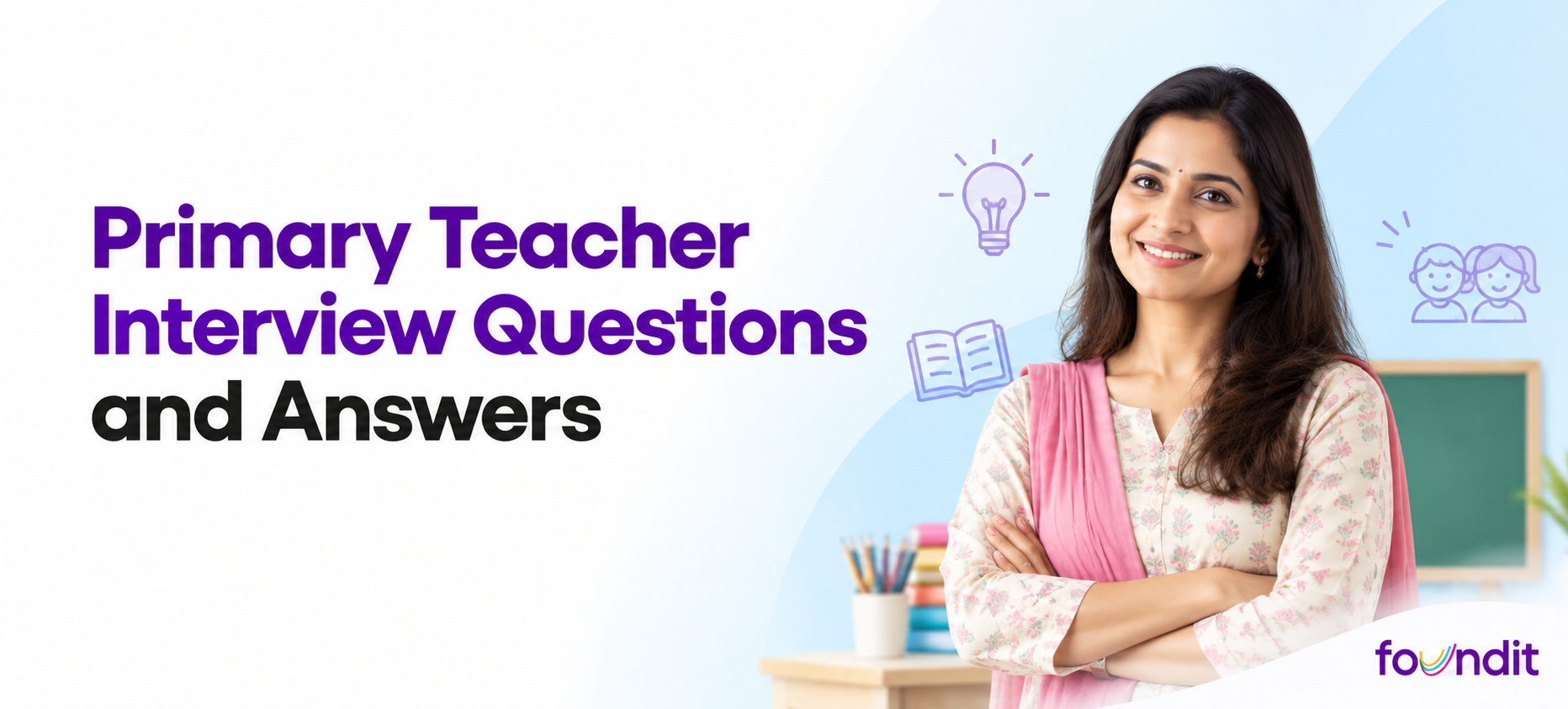 Primary teacher interview questions and answers, featuring a smiling Indian female teacher in a classroom with books, a chalkboard and educational icons.